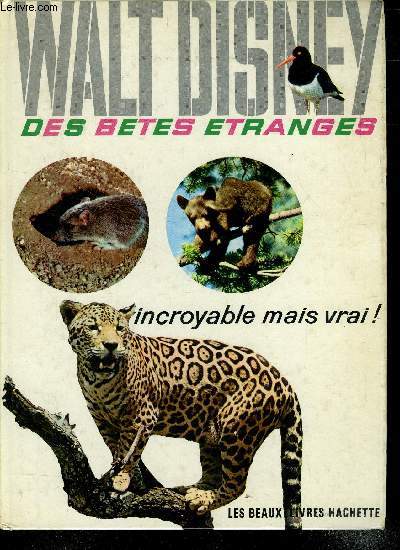 DES BETES ETRANGES - INCROYABLE MAIS VRAI