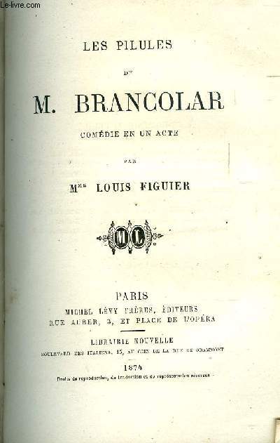 LES PILULES DE M. BRANCOLAR - COMEDIE EN UN ACTE