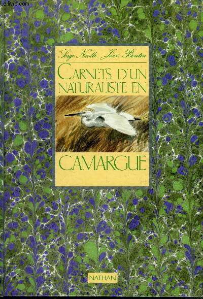 CARNETS D UN NATURALISTE EN CAMARGUE