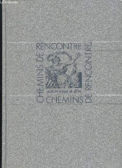 CHEMINS DE RENCONTRE - L EUROPE AVEC LA LETTRE