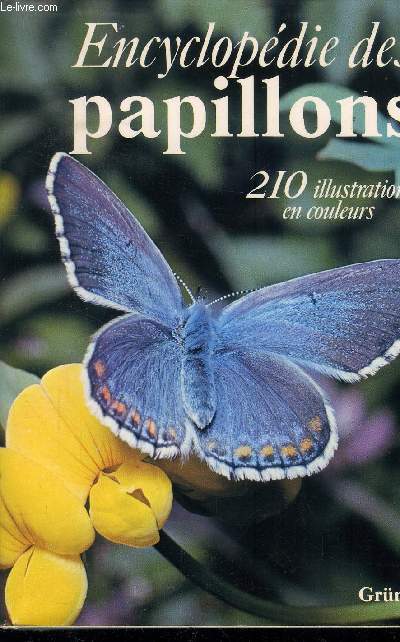 ENCYCLOPEDIE DES PAPILLONS / 210 illustrations en couleurs