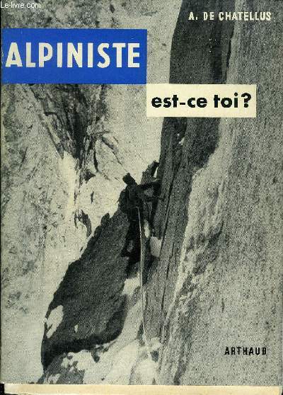 ALPINISTE EST CE TOI ?