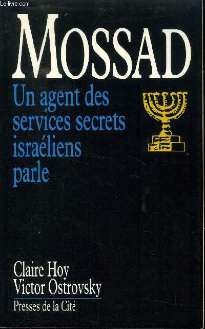 MOSSAD - UN AGENT DES SERVICES SERCRETS ISRAELIENS PARLE