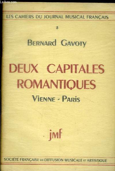 DEUX CAPITALES ROMANTIQUES - VIENNE/PARIS