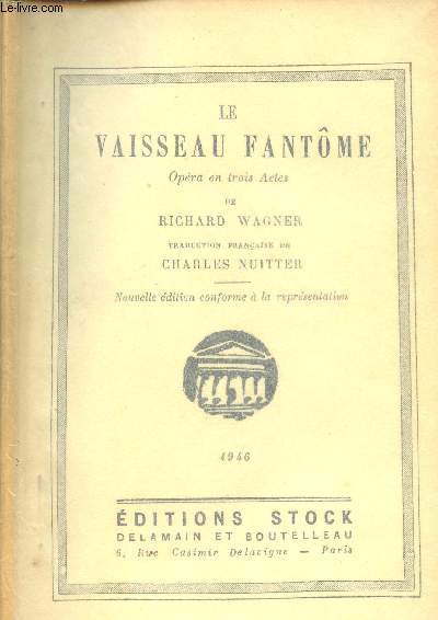 LE VAISSEAU FANTOME - OPERA EN TROIS ACTES