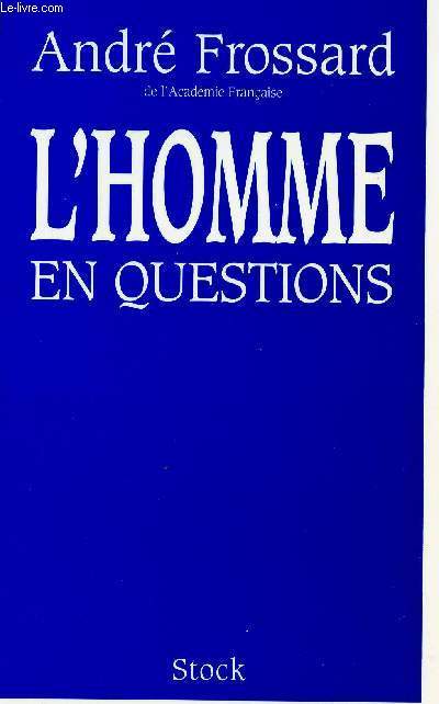 L HOMME EN QUESTIONS