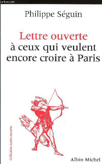 LETTRE OUVERTE A CEUX QUI VEULENT ENCORE CROIRE A PARIS