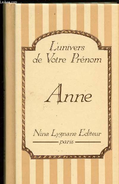 L UNIVERS DE VOTRE PRENOM : ANNE