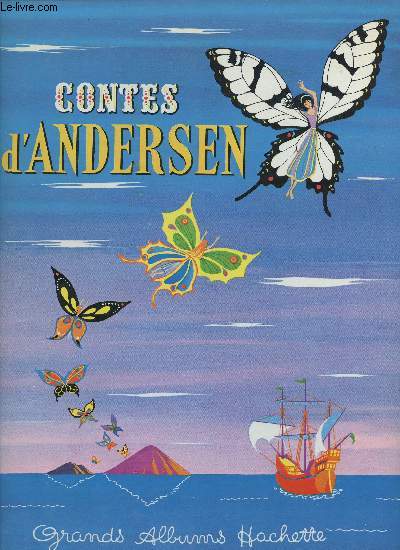 CONTES : LA PETITE SIRENE - LA PRINCESSE SUR UN POIS - LA BERGERE ET LE RAMONEUR
