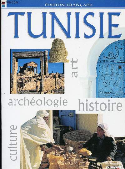 TUNISIE: ART - ARCHEOLOGIE - HISTOIRE - CULTURE