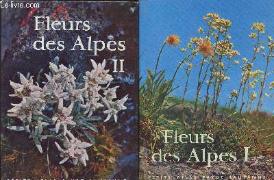 FLEURS DES ALPES / N 12 ET 27 - EN 2 VOLUMES - TOMES I ET II