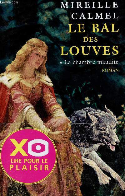 LE BAL DES LOUVES : VOLUME 1 : LA CHAMBRE MAUDITE