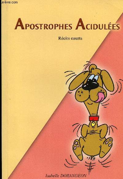 APOSTROPHES ACIDULEES - RECITS COURTS