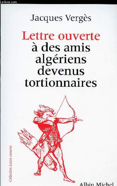 LETTRE OUVERTE A DES AMIS ALGERIENS DEVENUS TORTIONNAIRES