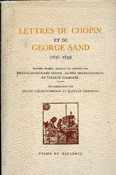 LETTRES DE CHOPIN ET DE GEORGE SAND (1836 -1839)