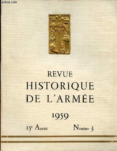 REVUE HISTORIQUE DE L ARMEE 1959 // 2 VOLUMES : N 3 ET 4 DE LA 15 EME ANNEE