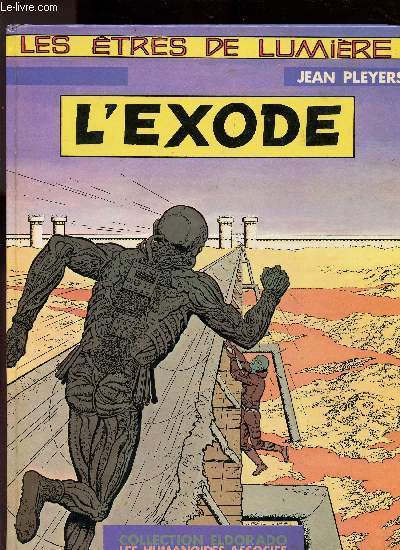 LES ETRES DE LUMIERE : L EXODE