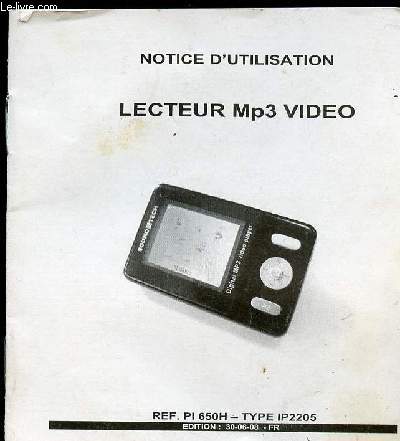 NOTICE D UTILISATION : LECTEUR MP3 VIDEO : REF PI 650H - TYPE IP2205