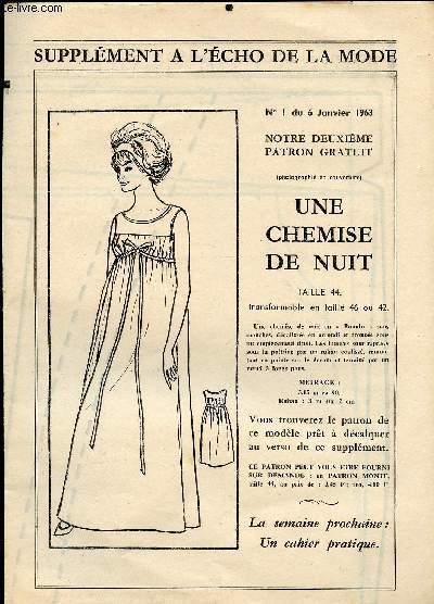 SUPPLEMENT A L ECHO DE LA MODE N1 DU 6 JANVIER 1963 // UNE CHEMISE DE NUIT TAILLE 44 TRANSFORMABLE EN TAILLE 46 OU 42