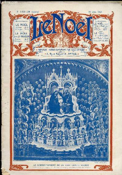 REVUE HEBDOMADAIRE ILLUSTREE : LE NOEL N 1521 DU 14 AOUT 1924 // SOMMAIRE :CAMPAGNE MORDERNISEE - LE CONGRES EUCHARISTIQUES D AMSTERDAM - LE MONT SAINT ODILE -- CROIX BLEUE NOEL ETC