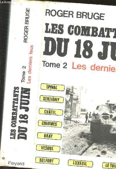 LES COMBATTANTS DU 18 JUIN - TOME 2 / LES DERNIERS FEUX