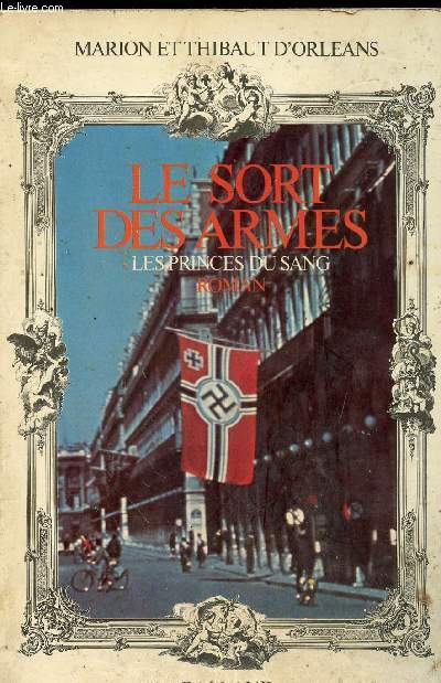 LE SORT DES ARMES - LES PRINCES DU SANG