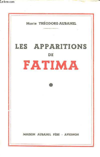 LES APPARITIONS DE FATIMA - POUR LIRE ET COMPRENDRE CES PRODIGES