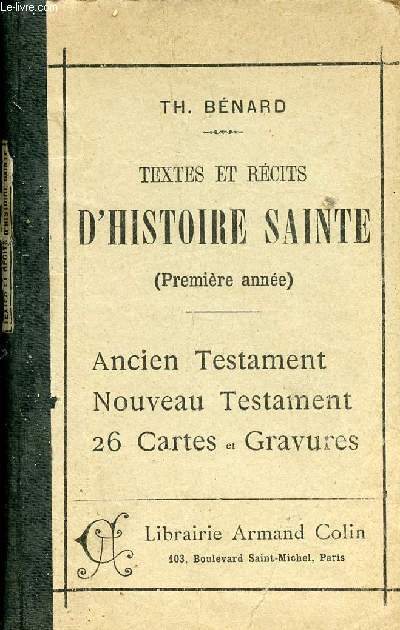 TEXTES ET RECITS D HISTOIRE SAINTE ( PREMIERE ANNEE ) - ANCIEN TESTAMENT NOUVEAU TESTAMENT