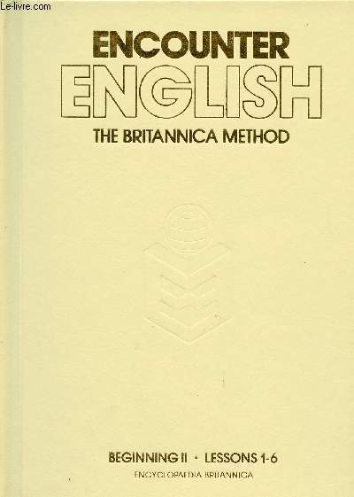 ENCOUNTER ENGLISH - THE BRITANNICA METHOD - BEGINNING II