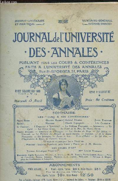JOURNAL DE L UNIVERSITE - TOME II N 15 - MERCREDI 15 AVRIL 1908 - DES ANNALES - PUBLIANT TOUS LES COURS ET CONFERENCES FAITS A L UNIVERSITE DES ANNALES RUE ST GEORGES, 51, PARIS