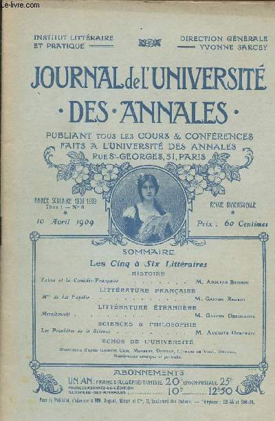 JOURNAL DE L UNIVERSITE - TOME I N8 - DES ANNALES - 10 AVRIL 1909 - PUBLIANT TOUS LES COURS ET CONFERENCES FAITS A L UNIVERSITE DES ANNALES RUE ST GEORGES, 51, PARIS