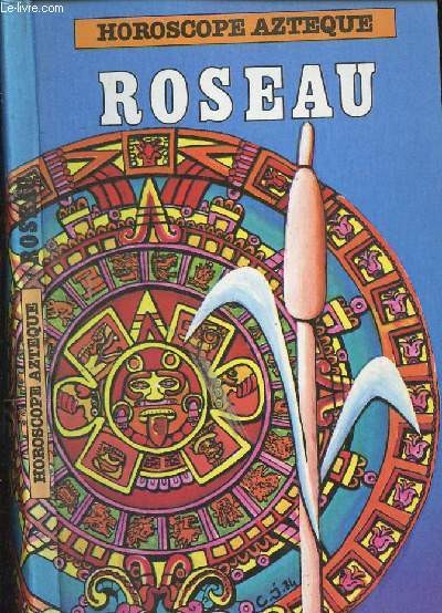 ROSEAU - HOROSCOPE AZTEQUE