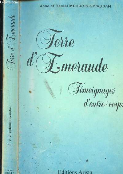 TERRE D EMERAUDE / TEMOIGNAGES D OUTRE-CORPS