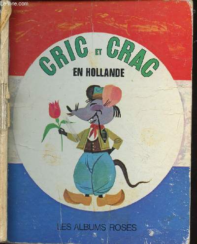 CRIC ET CRAC EN HOLLANDE - ILLUSTRATIONS DE IVIAN GONGALOV
