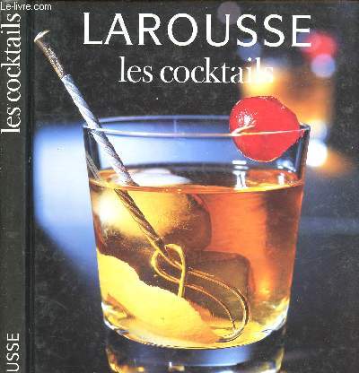 LAROUSSE LES COCKTAILS