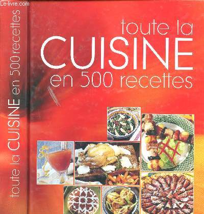 TOUTE LA CUISINE EN 500 RECETTES