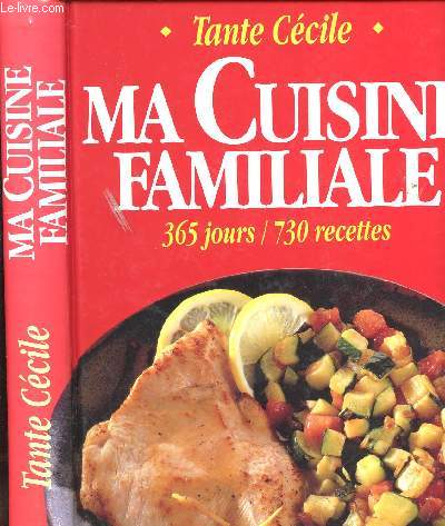 MA CUISINE FAMILIALE - 365 JOURS -730 RECETTES