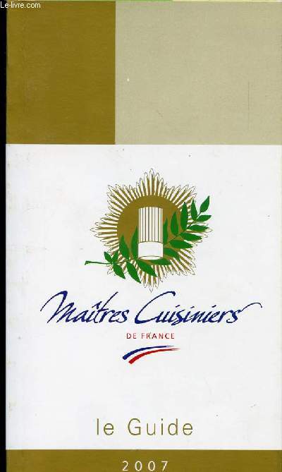 GUIDE : MAITRES CUISNIERS DE FRANCE 2007