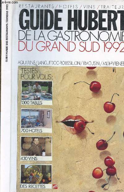 GUIDE HUBERT DE LA GASTRONOME DU GRAND SUD 1992 -