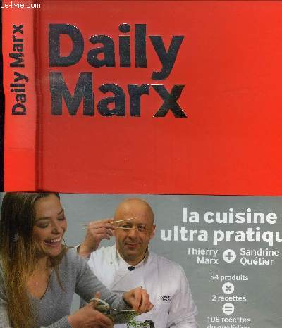 Daily Marx : La cuisine ultra pratique : 54 produits x 2 recettes = 108 recettes du quotidien