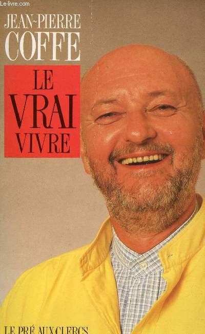 LE VRAI VIVRE