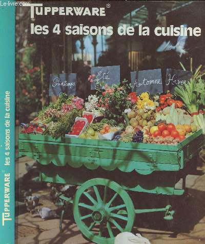 TUPPERWARE - LES 4 SAISONS DE LA CUISINE