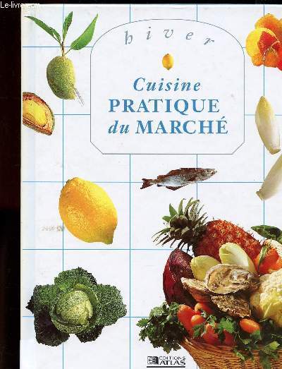 CUISINE PRATIQUE DU MARCHE :HIVER