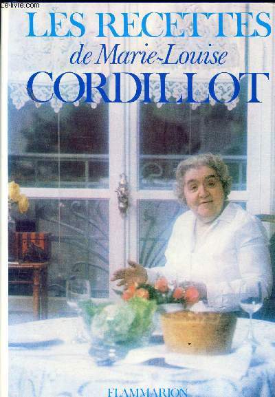 LES RECETTES DE MARIE LOUISE CORDILLOT