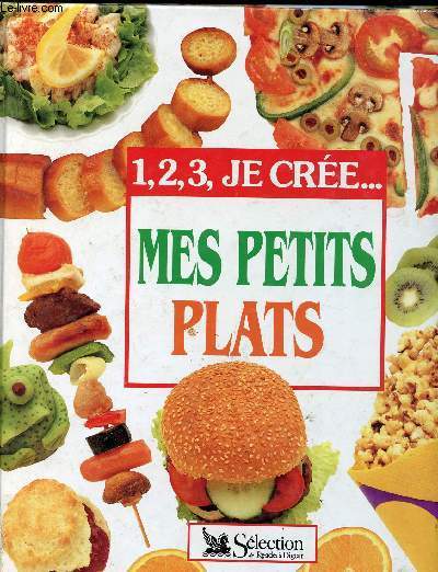 1,2,3 JE CREE ... MES PETITS PLATS