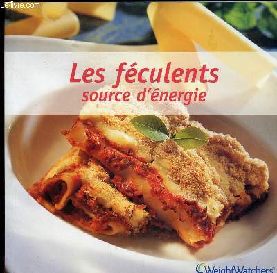 LES FECULENTS SOURCE D ENERGIE