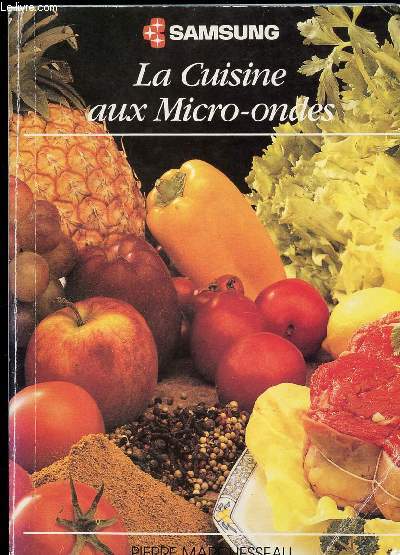 LA CUISINE AUX MICRO ONDES - TRUCS , ASTUCES ET RECETTES