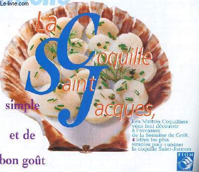 CUISINE ACTUELLE - LA COQUILLE SAINT JACQUES SIMPLE ET DE BON GOUT+COUPURES DE PRESSES (L'ART DE LE SERVIR, LES EPICES, COTE CUISINE,