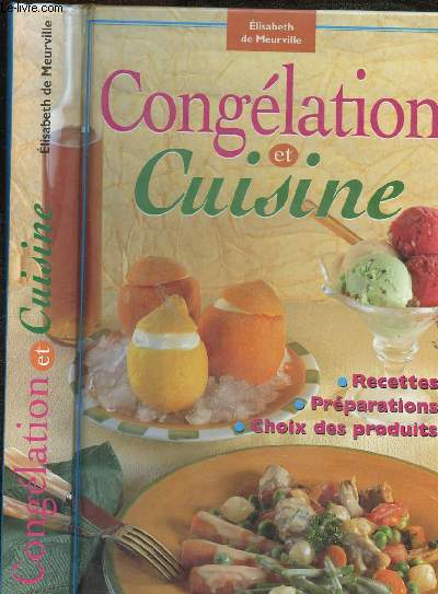 CONGELATION ET CUISINE/RECETTES-PREPARATIONS-CHOIX DES PRODUITS