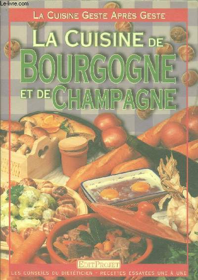 LA CUISINE DE BOURGOGNE ET DE CHAMPAGNE